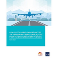 Low-Cost Carrier Opportunities, Air Transport Liberalization, and Post-Pandemic Recovery in Carec - Paperback