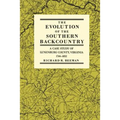 The Evolution of the Southern Backcountry: A Case Study of Lunenburg County, Virginia, 1746-1832 - Paperback