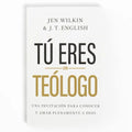 Tú Eres Un Teólogo: Una Invitación a Conocer Y Amar a Dios Plenamente - Paperback