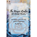 The Magic Realm Of Mixed Media: Transform Your Art With Creative Techniques - Paperback