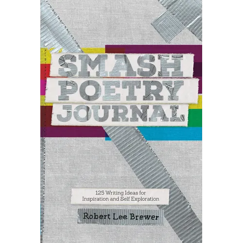 Smash Poetry Journal: 125 Writing Ideas for Inspiration and Self Exploration - Paperback