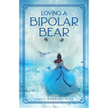 Loving a BiPolar Bear - Paperback