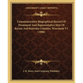 Commemorative Biographical Record Of Prominent And Representative Men Of Racine And Kenosha Counties, Wisconsin V1 (1906) - Paperback