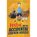 Archie and the Accidental Chicken Heroes - Paperback