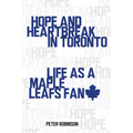 Hope and Heartbreak in Toronto: Life as a Maple Leafs Fan - Paperback