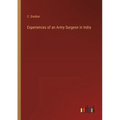 Experiences of an Army Surgeon in India - Paperback