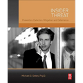 Insider Threat: Prevention, Detection, Mitigation, and Deterrence - Paperback