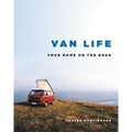 Van Life: Your Home on the Road - Hardcover