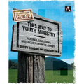 The This Way to Youth Ministry - Companion Guide: Readings, Case Studies, Resources to Begin the Journey - Paperback