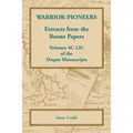 Warrior-Pioneers: Extracts from the Boone Papers, Volumes 4C-13C of the Draper Manuscripts - Paperback