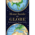 Home Inside the Globe: Embracing Our Human Family - Hardcover