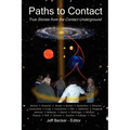 Paths to Contact: True Stories from the Contact Underground - Paperback