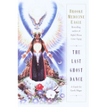 The Last Ghost Dance: A Guide for Earth Mages - Paperback