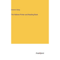 The Hebrew Primer and Reading Book - Hardcover