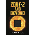 ZONT-2 and Beyond - Paperback