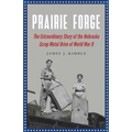 Prairie Forge: The Extraordinary Story of the Nebraska Scrap Metal Drive of World War II - Paperback