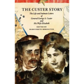 The Custer Story: The Life and Intimate Letters of General George A. Custer and His Wife Elizabeth - Paperback
