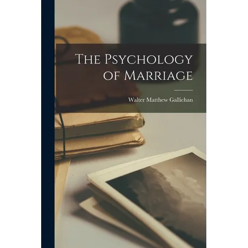 The Psychology of Marriage - Paperback