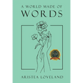 A World Made of Words - Hardcover