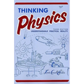 Thinking Physics: Understandable Practical Reality - Paperback