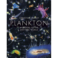 Plankton: Wonders of the Drifting World - Hardcover