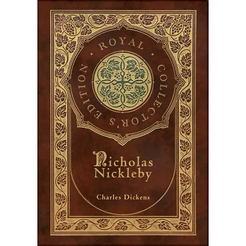 Nicholas Nickleby (Royal Collector's Edition) (Case Laminate Hardcover with Jacket) - Hardcover