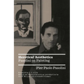 Heretical Aesthetics: Pasolini on Painting - Paperback