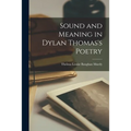 Sound and Meaning in Dylan Thomas's Poetry - Paperback
