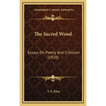 The Sacred Wood: Essays On Poetry And Criticism (1920) - Hardcover