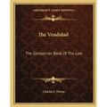 The Vendidad: The Zoroastrian Book Of The Law - Paperback