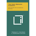 The Pabst Brewing Company: The History Of An American Business - Hardcover