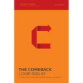 The Comeback Bible Study Guide: It's Not Too Late and You're Never Too Far - Paperback