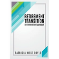 Retirement Transition: An Innovation Approach - Paperback