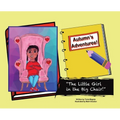 Autumn's Adventures!: "The Little Girl in the Big Chair!" - Hardcover