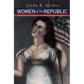 Women of the Republic: Intellect and Ideology in Revolutionary America - Paperback