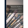 Waldo Peirce: a Retrospective Exhibition - Paperback
