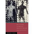Beyond Female Masochism: Memory-Work and Politics - Paperback