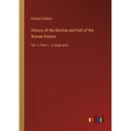 History of the Decline and Fall of the Roman Empire: Vol. 1; Part 1 - in large print - Paperback