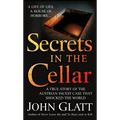 Secrets in the Cellar: A True Story of the Austrian Incest Case That Shocked the World - Mass Market Paperbound