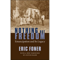 Nothing But Freedom: Emancipation and Its Legacy - Paperback