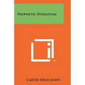 Prophetic Patriotism - Paperback