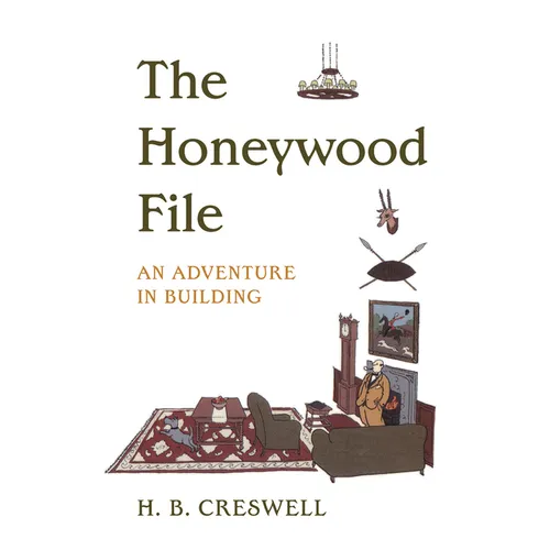The Honeywood File: An Adventure in Building - Paperback