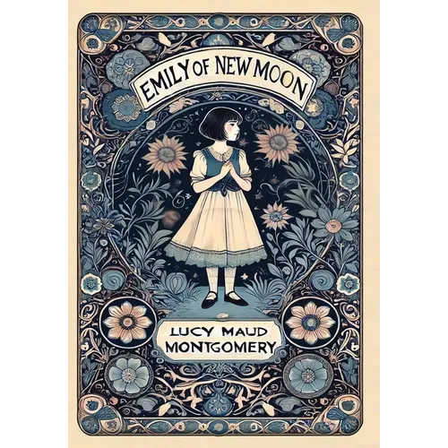Emily of New Moon (Collector's Edition) (Laminated Hardback with Jacket) - Hardcover
