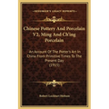 Chinese Pottery And Porcelain V2, Ming And Ch'ing Porcelain: An Account Of The Potter's Art In China From Primitive Times To The Present Day (1915) - Hardcover