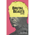 Brutal Beasts - Paperback