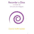 Recordar a Dios a Través de un Curso de Milagros - Paperback