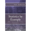 Statistics by Example: Hands on approach using R and Excel - Paperback