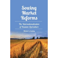 Sowing Market Reforms: The Internationalization of Russian Agriculture - Paperback
