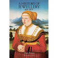 A History of Jewellery, 1100-1870 - Paperback