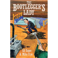 The Bootleggers Lady: Tribulations of a Pioneer Woman - Paperback